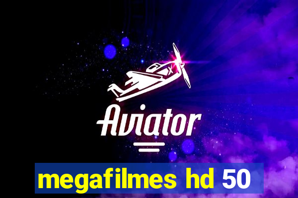 megafilmes hd 50